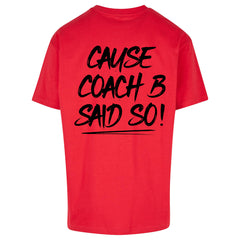 "Coach B Said So" Oversized Shirt