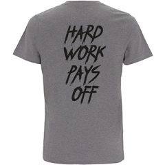 Hard Work Pays Off Shirt Organic